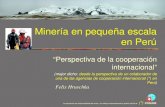 Minería en pequeña escala en Perú - Proyecto GAMA · n La pequeña minería en el horizonte de diez años es una actividadformal, organizada y rentable, que usa tecnología eficiente