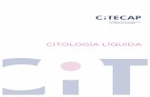 CITOLOGÍA LÍQUIDA - CiTECAP · PDF file laboratorio privado que implantó el sistema Bethesda y uno de los ... papiloma humano (VPH). Siguiendo este camino de renovación siempre