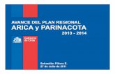 AVANCE DEL PLAN REGIONAL ARICA y PARINACOTA · Implementación del Programa Barrio en Paz Comercial en el centro de Arica (Noviembre 2010) ... Arica (Diciembre 2011) Inicio de obras