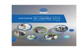 Informe de Labores UNED 2013 · 2017. 7. 18. · Informe de labores UNED 2013 3 Autoridades Universitarias en el 2013 Miembros del Consejo de Rectoría Luis Guillermo Carpio Malavasi