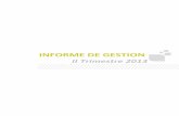 INFORME DE GESTION - Credinka€¦ · Informe de Gestión – II Trimestre 2013 Pág. 3 INTRODUCCION Durante el desarrollo del primer semestre Credinka mantiene una tendencia creciente