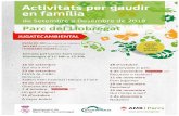Parc del Llobregat · 2018. 12. 23. · Reciclem! 25 de novembre Qui menja a qui? 2 de desembre Nadalem Entrada pel Carrer Sant Josep Diumenges d’11:30h a 13:30h. Activitats pergaudir