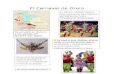 Weebly · Web viewEl Carnaval de Oruro Oruro está en Bolivia y ha estado allí durante dos siglos. En 2001, la UNESCO declaró esta celebración Obra Maestra del Patrimonio Oral