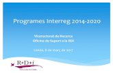 Programes Interreg 2014-2020...5. Medi ambient i eficiència dels recursos- 20% Assistència Tècnica- 6% • Finançament:75% fons FEDER+ 25% aportació pròpia • Durada: 3 anys