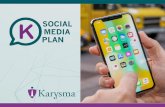 SOCIAL MEDIA PLAN - Karysma · SOCIAL MEDIA PLAN Ofrecemos estrategias y contenidos creativos en el mundo online, especializándonos en el Sector Sanitario. Nuestro trabajo consiste