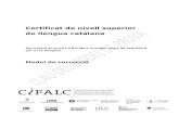 Certificat de nivell superior - CIFALCcifalc.cat/catala/wp-content/uploads/sites/9/2012/... · traïcions. El conflicte exterior acaba semblant una anècdota circumstancial que, tanmateix,