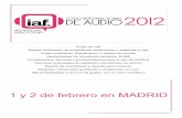 1 y 2 de febrero en MADRID - iaf2012.files.wordpress.com · 9:30 Presentación y bienvenida AUDIO EN RED 10.00 -12.00 h Impartido por Jacinto López SISTEMAS VENUE PARA PRODUCCIONES