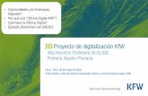 Proyecto de digitalización KfWQué hace la Oficina Digital? ›Identificar las tecnologías más relevantes para el KfW y promover su aplicación ‘‘6 Mercados‘‘ ›Promover