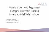 Novetats del Nou Reglament Europeu Protecció Dades i ......Jul 07, 2016  · A Espanya per sota dels 14 anys es requerirà, en tot cas, consentiment de pares o tutors. En qualsevol