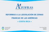 REFORMAS A LA LEGISLACIÓN DE ZONAS FRANCAS DE LAS …€¦ · 20 DE LA LEY DE ZONAS FRANCAS • Proyecto de Ley No. 21.294 Dip. Luis Fernando Chacón Monge (PLN). • Busca clarificar