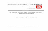 LA DEUDA ARGENTINA: HISTORIA, DEFAULT Y ...repositorio.cedes.org/bitstream/123456789/3529/1/16.pdf4 de 1981-82 (aunque Colombia hizo una reestructuración de la deuda externa sin entrar