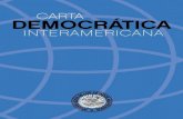 CARTA DEMOCRÁTICA · RECONOCIENDO los aportes de la OEA y de otros mecanismos regionales y subregionales en la promoción y consolidación de la democracia en las Américas; RECORDANDO