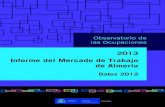 Observatorio de las Ocupaciones - sepe.es · 2013 – INFORME DEL MERCADO DE TRABAJO DE LA PROVINCIA DE ALMERÍA – DATOS 2012 3. PRESENTACIÓN . Dentro de un contexto económico