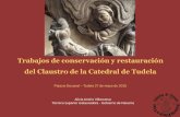 Trabajos de conservación y restauración del Claustro de la ... · - nuevo repaso sistemático del estado de conservación de los capiteles, tratamientos de fijación de urgencia