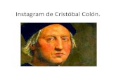 Instagram de Cristóbal Colón....criistobalcolon POR FIN! Chegamos a España, onde fomos a entregarlle aos REis Católicos todo o que conseguimos recaudar: algúns "indios" cautivos,