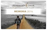 memoria 2014 - Fundación ÉTNOR · 3 1/ CARTA dEl PRESidENTE M/2014 1. Carta del Presidente 2. PrinCiPios Para la elaboraCión de la memoria 3. la FundaCión Étnor 3.1. NUESTRA