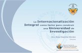 La Internacionalización Integral Universidad Investigacióncmas.siu.buap.mx/.../LocalContent/67/2/puebla_foro3_ponencia_22.pdf · La Internacionalización Integral como factor para