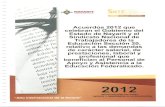 SEPEN | Nayarit€¦ · • NAYARIT ORGULLO QUE NOS UNE UNIDAO ORGULLO COMPROMISO 2012 Acuerdos 2012 que celebran el Gobierno del Estado de Nayarit y el Sindicato Nacional de