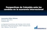 Perspectivas de Colombia ante los cambios en la economía … · Dow Jones +24,9% S&P 500 + 31,1% 7.000 7.500 8.000 8.500 9.000 9.500 10.000 10.500 13 13 13 13 -13 13 Índices Bursátiles