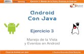 Android Con Java - globalmentoring.com.mx€¦ · Curso de Android con Java © Derechos Reservados Global Mentoring 2011© Derechos Reservados Global Mentoring Ejercicio 3. Manejo
