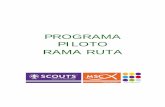 PROGRAMA PILOTO RAMA RUTA - scoutsdecantabria.orgscoutsdecantabria.org/wp-content/uploads/2012/12/... · montón de experiencias que hasta ahora, como niño y adolescente, no has