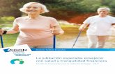 La jubilación esperada: envejecer con salud y tranquilidad ... · a España del Estudio de Preparación para la Jubilación de Aegon del año 2017. Aunque este informe es específico