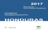 HONDURAS - The Dialogue · 2018. 8. 11. · Informe de Progreso Educativo de Honduras. Año 2017 3 ÍNDICE Misión 4 Agradecimientos 5 Resumen Ejecutivo 6 Informe de Progreso Educativo
