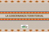 LA GOBERNAZA TERRITORIAL - 2016 - FINALinfoindigena.servindi.org/.../LA-GOBERNAZA-TERRITORIAL-2016.pdf · En la región de América Latina y el Caribe la gobernanza territorial aparece