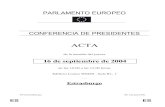 CONFERENCIA DE PRESIDENTES€¦ · CONFERENCIA DE PRESIDENTES ACTA de la reunión del jueves 16 de septiembre de 2004 Estrasburgo Se abre la sesión a 10.05 horas, bajo la presidencia