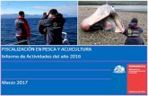 Informe de Actividades de Fiscalización en Pesca y Acuicultura · Informe Actividades de Fiscalización en Pesca y Acuicultura, año 2016 | SERNAPESCA Resumen Cuotas Artesanales