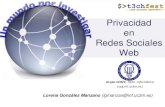 Privacidad en Redes Sociales Web - 138.100.156.48138.100.156.48/descarga/PrivacidadEnRedesSociales_LorenaGM.pdf · –Posibles riesgos •En el registro se otorgan se aceptan condiciones