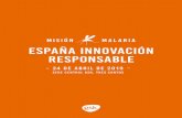 España Innovación Responsable€¦ · Con Misión Malaria, GSK España propone encuentros y colaboraciones con expertos, pacientes e instituciones públicas con el fin de compartir