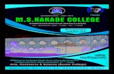 Establishment : June 1972 Founder M.S.KAKADE COLLEGE · The Vision The Objectives * Progression through Co-operation and Education * To cultivate the young minds and provide Higher