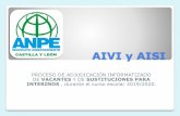 AIVI y AISI PRE-AIVI y AIVI En el mes de julio se convoca el proceso en el cual solo tienes que indicar tus datos personales, las especialidades y las provincias que quieres solicitar.