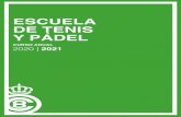 ESCUELA DE TENIS Y PÁDEL · 2020. 8. 14. · trenamientos, la sección de tenis ofrecerá clase de preparación física o actividades alternativas, así como la sección de pádel