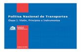Política Nacional de Transportes Nacional de Transporte - … · Puerto Montt Partición Modal en Ciudades auto bus taxi txc bus inter. y comb. bicicleta caminata otros - 5 10 15