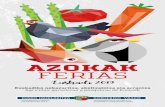 AZOKAK FERIAS - euskadi.eus · VIII edición de la Feria del Aceite de Oliva de Álava. Gran oportunidad para conocer el mundo del olivo y el aceite de la zona. Organiza: Ayunta-miento