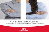 Plan de Igualdad - Caritas Lugo€¦ · Caritas Diocesana de Lugo, siempre ha mantenido una apuesta decidida en la necesidad de visibilizar el papel de las mujeres, superando la brecha