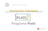 Cambra Terrassa...PLATO fem L'origen El Programa Plató va sorgir d'un projecte de "Transfer of Innovation", cofinançat per la Comissió Europea i promogut per les cambres de comerç