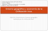 Entorno geográfico y economía de la Civilización Inca. · Economía Inca. La agricultura era la base fundamental de subsistencia de los Incas. Con técnicas, como el uso de abono