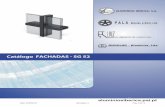 Catálogo FACHADAS - SG 52 1 FACHADA TP 52 1. 2 2. 3. FACHADAS Y LUCERNARIOS Características del sistema 4. FACHADAS Y LUCERNARIOS Características del sistema 5. FACHADAS Y LUCERNARIOS