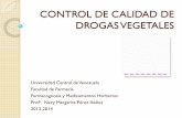 Control de Calidad de Drogas Vegetalessaber.ucv.ve/bitstream/123456789/7964/1/4. CONTROL DE CALIDAD … · Las drogas son muy potentes (Digital) El principio activo es complejo o