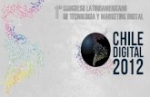 CONGRESO LATINOMERICANO CHILE DIGITAL 12/12/12 · neuromarketing digital, analítica web, redes sociales, SaaS, mobile marketing, e-commerce, videos online, agencias, desarrolladores,