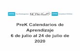 PreK Calendarios de Aprendizaje 6 de julio al 24 de julio ...€¦ · de hoy y discuta el clima típico de la ... Niño: La cocinamos en el horno. ... A P L : e n f o q u e s pa r