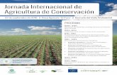 Jornada Internacional de Agricultura de Conservación · actualidad, la mayor parte de las parcelas que gestionan se manejan bajo técnicas de conservación. El cultivo implantado