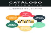 CATÁLOGO · 2020. 9. 11. · Ajedrez para todos es un proyecto que pretende contribuir al aprendizaje del ajedrez en los centros de secundaria utilizando el modelo de las inteligencias