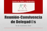 Reunión-Convivencia de Delegad@sReunión – Convivencia de Delegad@s / CPA Colegio Madrigal / 30 de noviembre de 2018 3. Gestión con Municipalidad En este periodo se han continuado