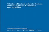 BVCM01740 Guía clínica electrónica oncológica: Cáncer de mama · Palabras clave: cáncer de mama, Guía de práctica clínica electrónica, siste-mas de información Objetivo: