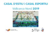 Vallcarca Nord 2019 · SORTIDA SETMANAL ESCOLA POVEDA BOLERA SCAPE-ROOM LONGBOARD 10:30-10:45 10:45-12:00 12:00-12:45 12:45-13:00 13:00-15:00 Dinar+AND Dinar+AND Dinar+AND Dinar+AND