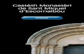 Castèth Monastèri de Sant Miquel d’Escornalbòupatrimoni.gencat.cat/ca/monuments/content/download/848/... · 2019. 3. 28. · En 1926, per problèmes economics, Eduard Tòda cedic